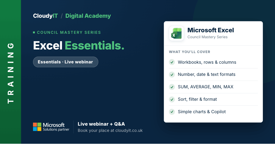 CloudyIT Digital Academy training banner for an "Excel Essentials" live webinar. It lists covered topics including workbooks, formatting, basic formulas (SUM, AVERAGE, MIN, MAX), sorting and filtering, and simple charts with Copilot, with an invitation to book a place at cloudyit.co.uk.