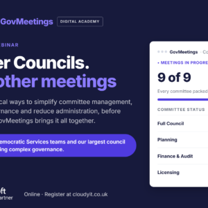 Promotional graphic for a free CloudyIT GovMeetings webinar titled "Larger Councils. Smoother meetings." Designed for Democratic Services teams, it features a live demonstration dashboard tracking various committee statuses and directs viewers to register online at cloudyit.co.uk.