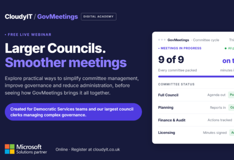 Promotional graphic for a free CloudyIT GovMeetings webinar titled "Larger Councils. Smoother meetings." Designed for Democratic Services teams, it features a live demonstration dashboard tracking various committee statuses and directs viewers to register online at cloudyit.co.uk.
